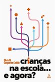 Crianças na escola... E agora?