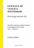Gud kallar vanliga människor till att bygga upp hans rike Gud kallar vanliga människor till att bygga upp hans rike