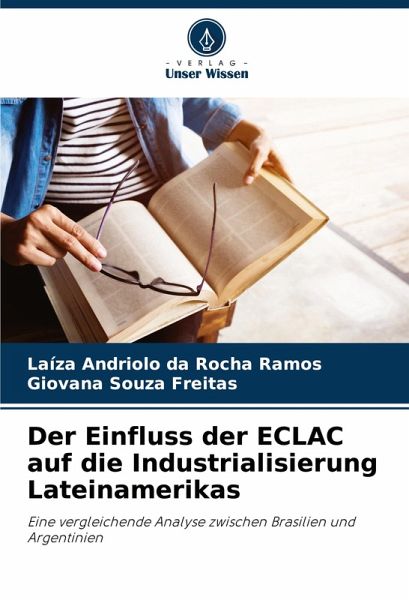 Der Einfluss der ECLAC auf die Industrialisierung Lateinamerikas Der Einfluss der ECLAC auf die Industrialisierung Lateinamerikas