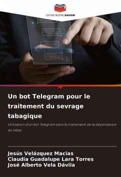Un bot Telegram pour le traitement du sevrage tabagique - Velázquez Macias, Jesús;Lara Torres, Claudia Guadalupe;Vela Dávila, José Alberto