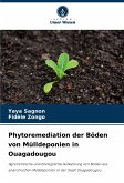 Phytoremediation der Böden von Mülldeponien in Ouagadougou Phytoremediation der Böden von Mülldeponien in Ouagadougou