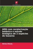 ADN com caraterização botânica e estudo biológico de 2 espécies de Gazania ADN com caraterização botânica e estudo biológico de 2 espécies de Gazania