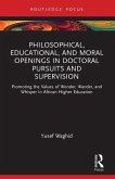 Philosophical, Educational, and Moral Openings in Doctoral Pursuits and Supervision