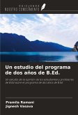 Un estudio del programa de dos años de B.Ed.