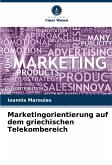 Marketingorientierung auf dem griechischen Telekombereich Marketingorientierung auf dem griechischen Telekombereich