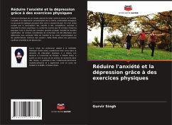 Réduire l'anxiété et la dépression grâce à des exercices physiques - Singh, Gurvir