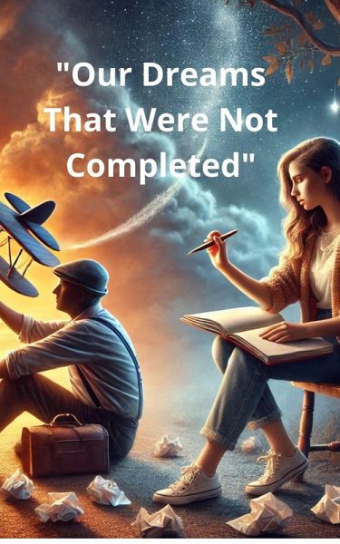 Our dreams that were not completed (eBook, ePUB) Our dreams that were not completed (eBook, ePUB)