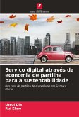 Serviço digital através da economia de partilha para a sustentabilidade Serviço digital através da economia de partilha para a sustentabilidade