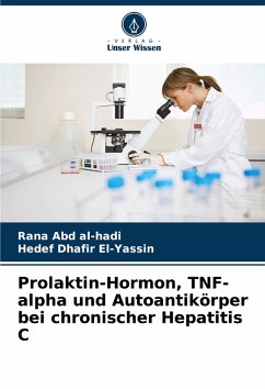 Prolaktin-Hormon, TNF-alpha und Autoantikörper bei chronischer Hepatitis C - al-hadi, Rana Abd;El-Yassin, Hedef Dhafir