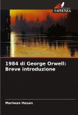 1984 di George Orwell: Breve introduzione 1984 di George Orwell: Breve introduzione