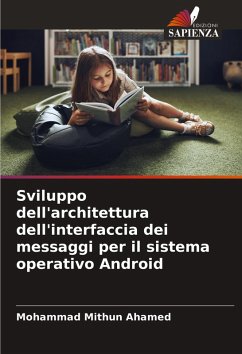 Sviluppo dell'architettura dell'interfaccia dei messaggi per il sistema operativo Android - Ahamed, Mohammad Mithun