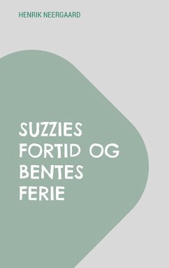 Suzzies fortid og Bentes ferie Suzzies fortid og Bentes ferie
