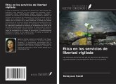 Ética en los servicios de libertad vigilada Ética en los servicios de libertad vigilada