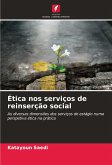 Ética nos serviços de reinserção social Ética nos serviços de reinserção social