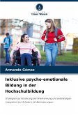Inklusive psycho-emotionale Bildung in der Hochschulbildung Inklusive psycho-emotionale Bildung in der Hochschulbildung