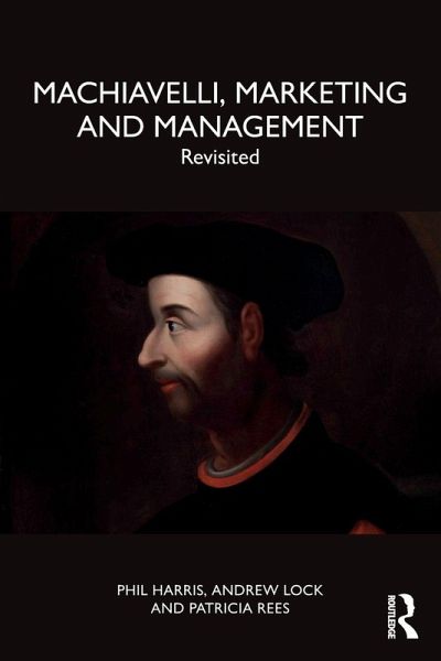 Machiavelli, Marketing and Management Machiavelli, Marketing and Management