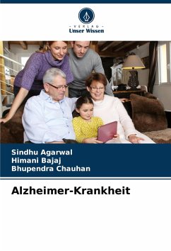 Alzheimer-Krankheit - Agarwal, Sindhu;Bajaj, Himani;Chauhan, Bhupendra