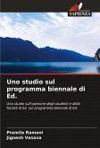 Uno studio sul programma biennale di Ed. Uno studio sul programma biennale di Ed.
