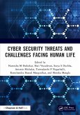 Cyber Security Threats and Challenges Facing Human Life Cyber Security Threats and Challenges Facing Human Life