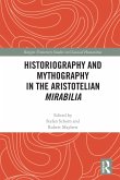 Historiography and Mythography in the Aristotelian Mirabilia