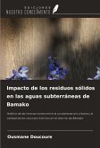 Impacto de los residuos sólidos en las aguas subterráneas de Bamako