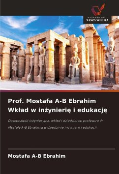 Prof. Mostafa A-B Ebrahim Wk¿ad w in¿ynieri¿ i edukacj¿ - Ebrahim, Mostafa A-B