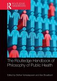 The Routledge Handbook of Philosophy of Public Health The Routledge Handbook of Philosophy of Public Health