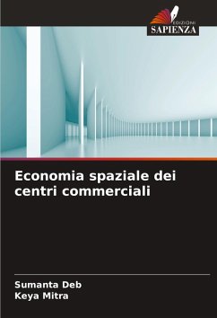 Economia spaziale dei centri commerciali - Deb, Sumanta;Mitra, Keya