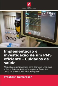 Implementação e investigação de um PMS eficiente - Cuidados de saúde - Kumaresan, Praghash