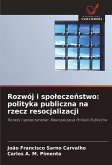 Rozwój i spo¿ecze¿stwo: polityka publiczna na rzecz resocjalizacji Rozwój i spo¿ecze¿stwo: polityka publiczna na rzecz resocjalizacji