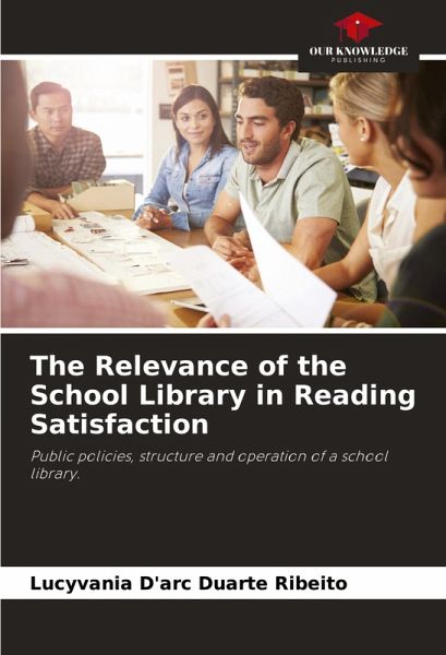 The Relevance of the School Library in Reading Satisfaction The Relevance of the School Library in Reading Satisfaction