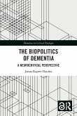 The Biopolitics of Dementia