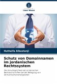 Schutz von Domainnamen im jordanischen Rechtssystem Schutz von Domainnamen im jordanischen Rechtssystem