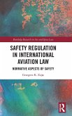 Safety Regulation in International Aviation Law Safety Regulation in International Aviation Law