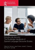 Estudios del discurso / The Routledge Handbook of Spanish Language Discourse Studies