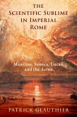 The Scientific Sublime in Imperial Rome The Scientific Sublime in Imperial Rome