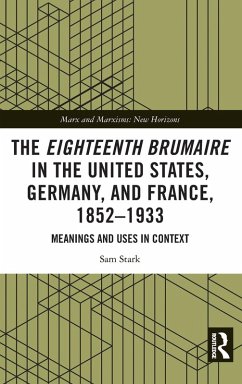 Cover The Eighteenth Brumaire in the United States, Germany, and France, 1852-1933