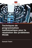 Techniques de programmation mathématique pour la résolution des problèmes MCDA