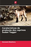 Caraterísticas de produção dos caprinos Sudan Tagger Caraterísticas de produção dos caprinos Sudan Tagger