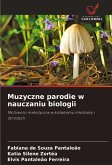 Muzyczne parodie w nauczaniu biologii Muzyczne parodie w nauczaniu biologii