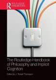 The Routledge Handbook of Philosophy and Implicit Cognition