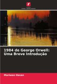 1984 de George Orwell: Uma Breve Introdução 1984 de George Orwell: Uma Breve Introdução