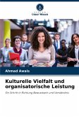 Kulturelle Vielfalt und organisatorische Leistung Kulturelle Vielfalt und organisatorische Leistung