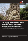 Le leggi temporali della natura nella scienza maya precolombiana