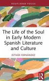 The Life of the Soul in Early Modern Spanish Literature and Culture
