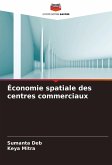 Économie spatiale des centres commerciaux Économie spatiale des centres commerciaux