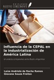 Influencia de la CEPAL en la industrialización de América Latina Influencia de la CEPAL en la industrialización de América Latina