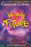 Which Way to the Future Which Way to the Future