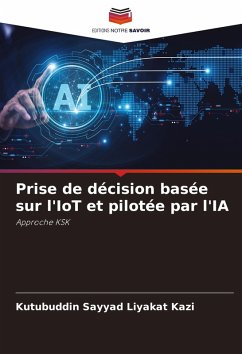 Prise de décision basée sur l'IoT et pilotée par l'IA - Kazi, Kutubuddin Sayyad Liyakat