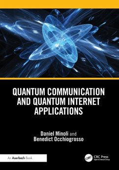 Quantum Communication and Quantum Internet Applications - Minoli, Daniel; Occhiogrosso, Benedict
